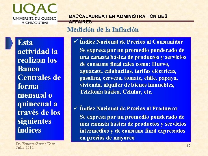 BACCALAUREAT EN ADMINISTRATION DES AFFAIRES Medición de la Inflación Esta actividad la realizan los