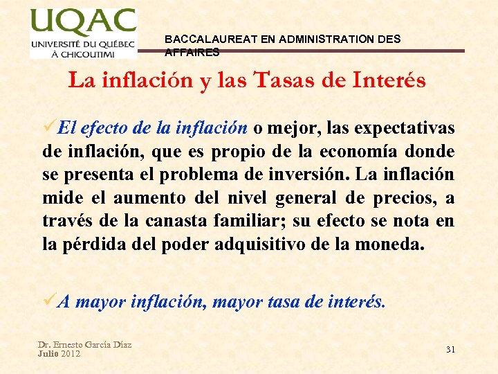 BACCALAUREAT EN ADMINISTRATION DES AFFAIRES La inflación y las Tasas de Interés El efecto