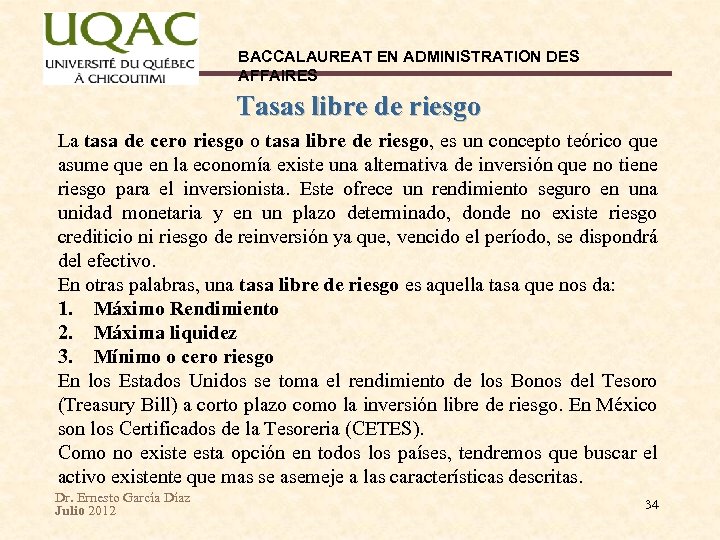 BACCALAUREAT EN ADMINISTRATION DES AFFAIRES Tasas libre de riesgo La tasa de cero riesgo