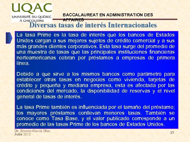 BACCALAUREAT EN ADMINISTRATION DES AFFAIRES Diversas tasas de interés Internacionales La tasa Prime es