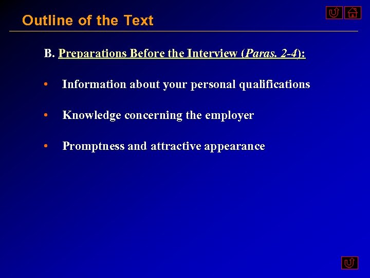 Outline of the Text B. Preparations Before the Interview (Paras. 2 -4): • Information