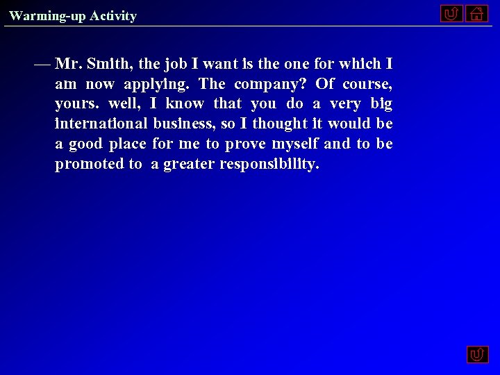 Warming-up Activity — Mr. Smith, the job I want is the one for which