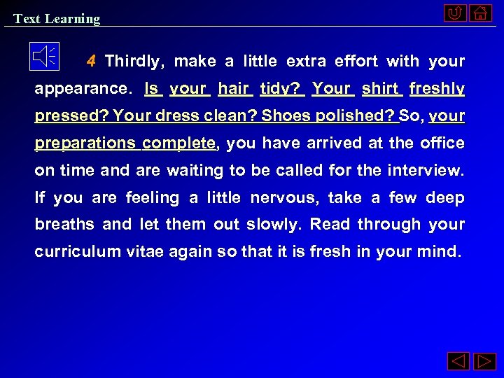 Text Learning 4 Thirdly, make a little extra effort with your appearance. Is your