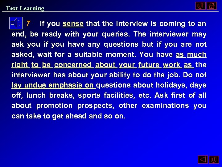 Text Learning 7 If you sense that the interview is coming to an end,