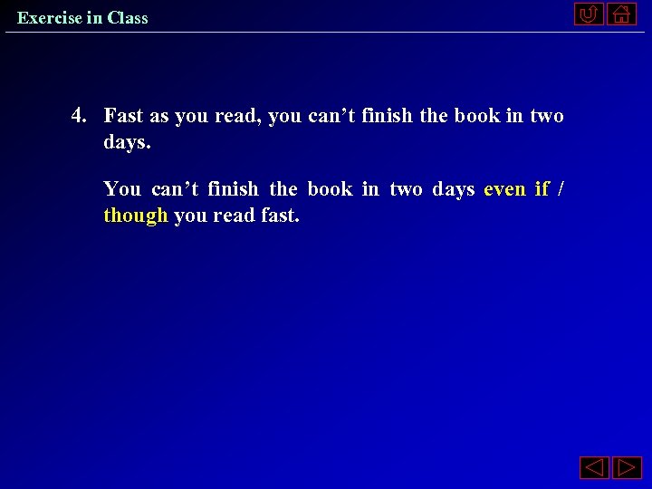 Exercise in Class 4. Fast as you read, you can’t finish the book in