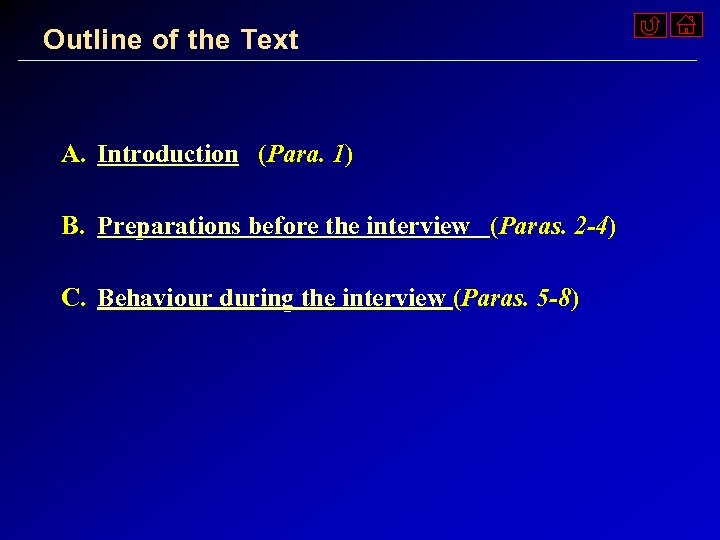 Outline of the Text A. Introduction (Para. 1) B. Preparations before the interview (Paras.