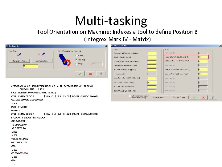 Multi-tasking Tool Orientation on Machine: Indexes a tool to define Position B (Integrex Mark