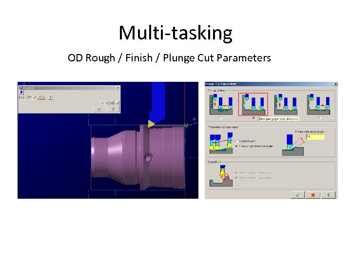 Multi-tasking OD Rough / Finish / Plunge Cut Parameters 