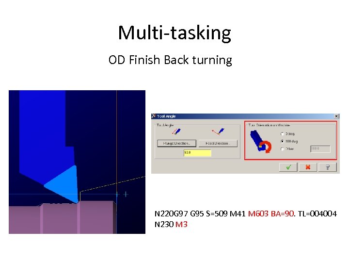 Multi-tasking OD Finish Back turning N 220 G 97 G 95 S=509 M 41