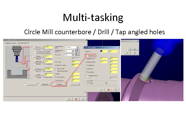 Multi-tasking Circle Mill counterbore / Drill / Tap angled holes 
