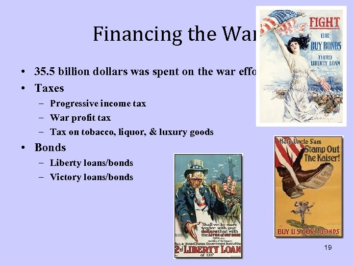 Financing the War • 35. 5 billion dollars was spent on the war effort