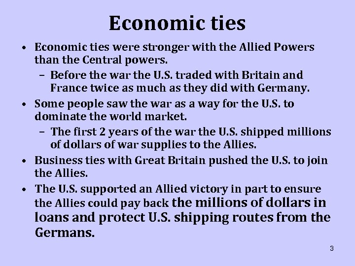 Economic ties • Economic ties were stronger with the Allied Powers than the Central