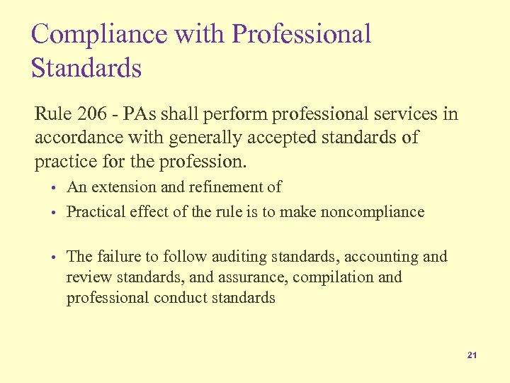 Compliance with Professional Standards Rule 206 - PAs shall perform professional services in accordance