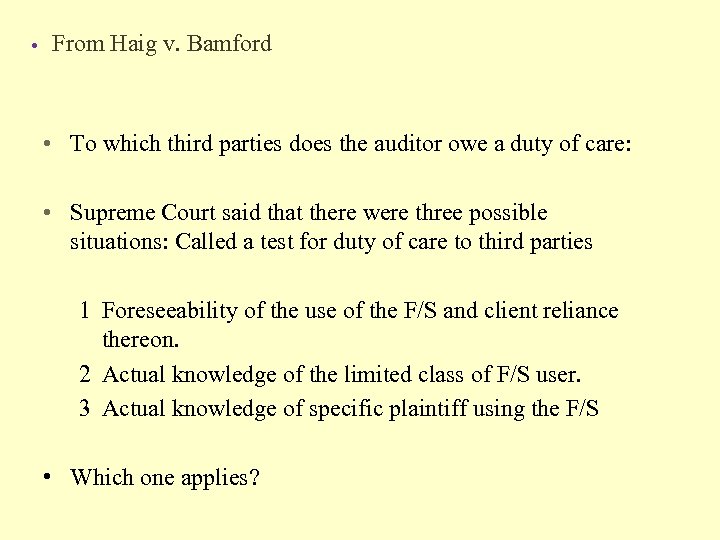  • From Haig v. Bamford • To which third parties does the auditor