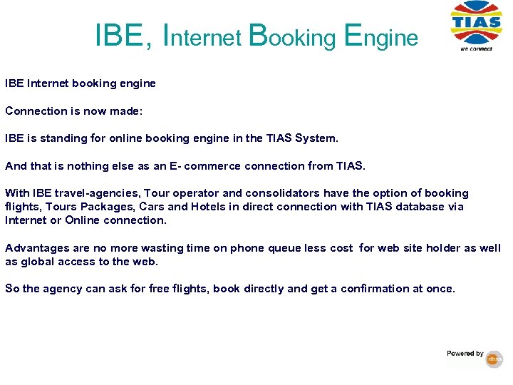 IBE, Internet Booking Engine IBE Internet booking engine Connection is now made: IBE is