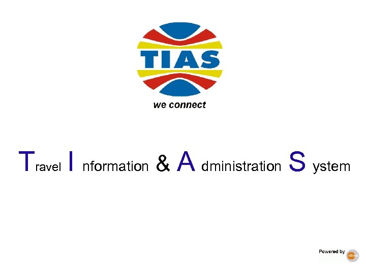 Travel I nformation & A dministration S ystem 