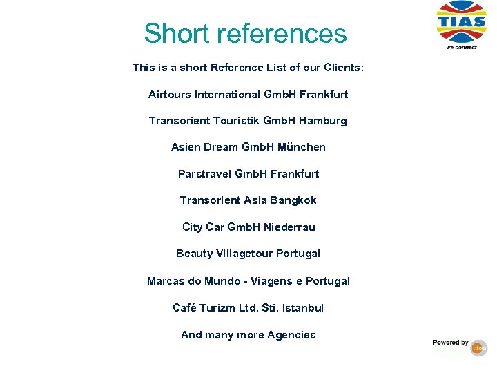 Short references This is a short Reference List of our Clients: Airtours International Gmb.