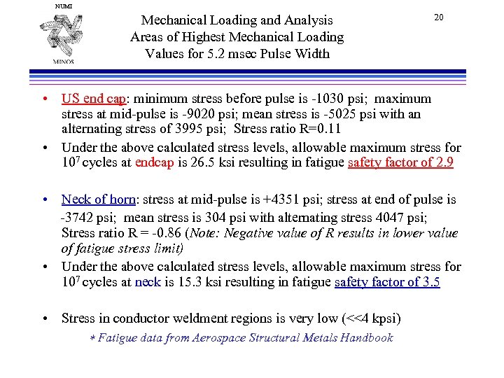 NUMI Mechanical Loading and Analysis Areas of Highest Mechanical Loading Values for 5. 2