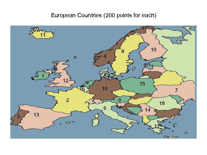 European Countries (200 points for each) 11 4 1 20 12 16 2 13