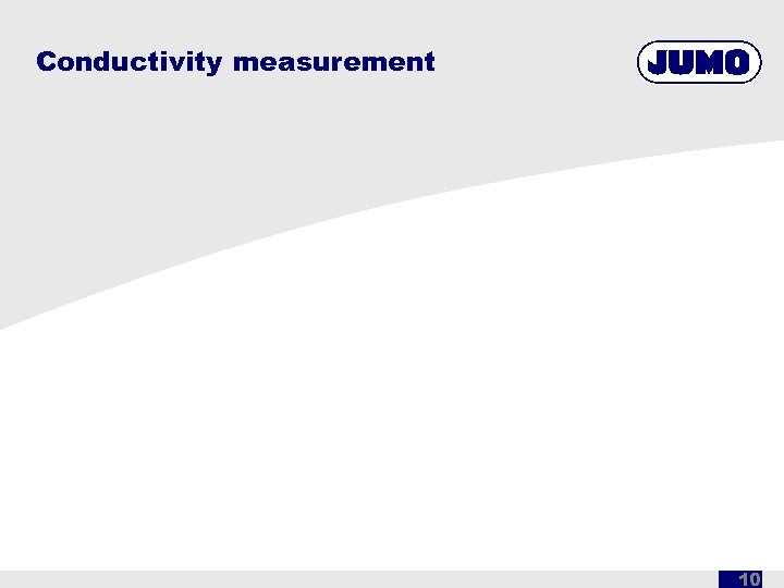 Conductivity measurement 10 