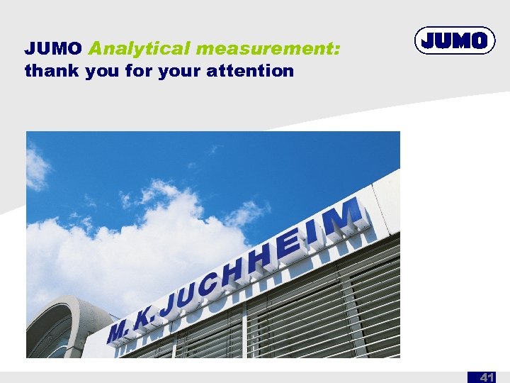 JUMO Analytical measurement: thank you for your attention 41 