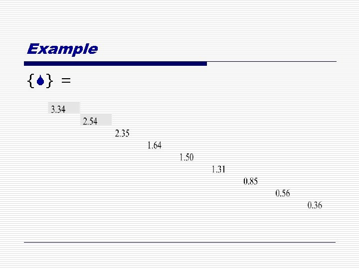 Example {S} = 