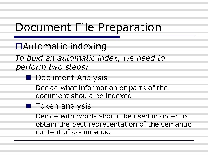 Document File Preparation o. Automatic indexing To buid an automatic index, we need to