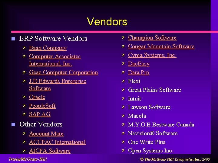 Vendors n ERP Software Vendors ä ä ä ä n Baan Company Computer Associates