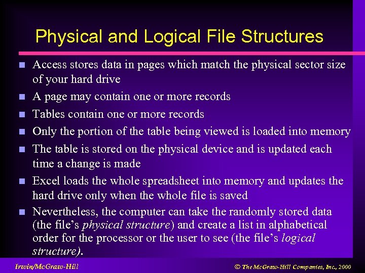 Physical and Logical File Structures n n n n Access stores data in pages