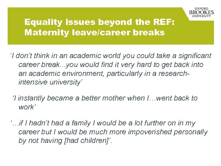 Equality issues beyond the REF: Maternity leave/career breaks ‘I don’t think in an academic