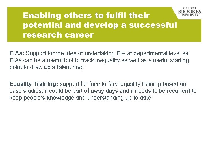Enabling others to fulfil their potential and develop a successful research career EIAs: Support