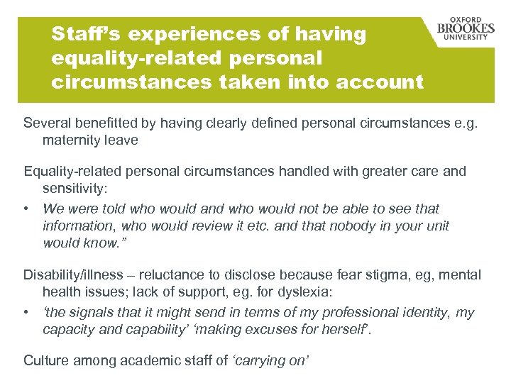 Staff’s experiences of having equality-related personal circumstances taken into account Several benefitted by having