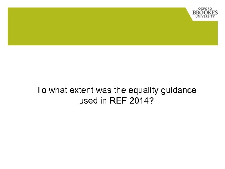 To what extent was the equality guidance used in REF 2014? 