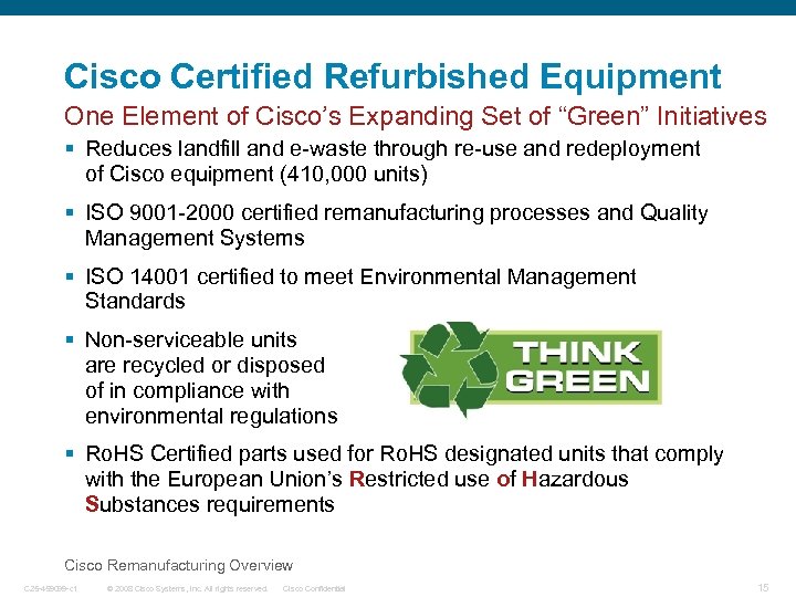 Cisco Certified Refurbished Equipment One Element of Cisco’s Expanding Set of “Green” Initiatives §