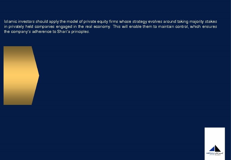 Islamic investors should apply the model of private equity firms whose strategy evolves around