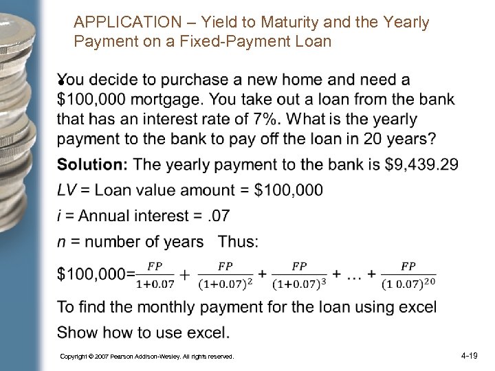 APPLICATION – Yield to Maturity and the Yearly Payment on a Fixed-Payment Loan •