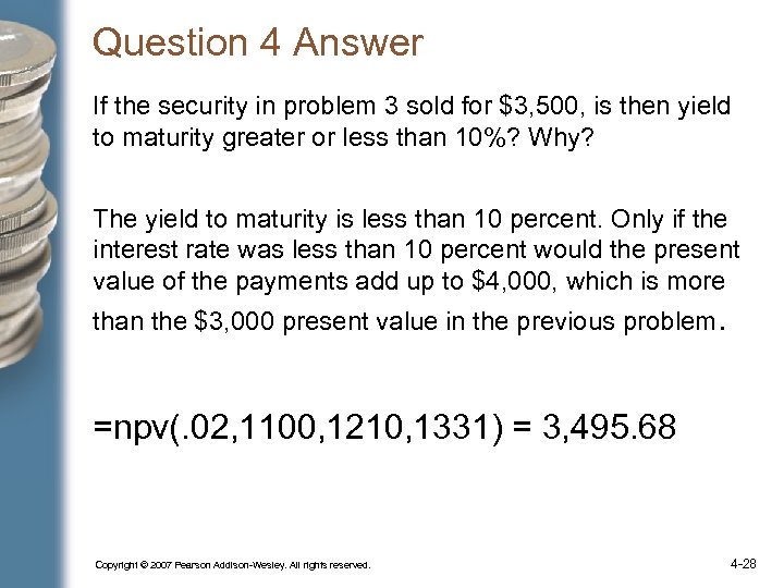 Question 4 Answer If the security in problem 3 sold for $3, 500, is