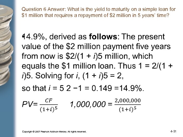 Question 6 Answer: What is the yield to maturity on a simple loan for