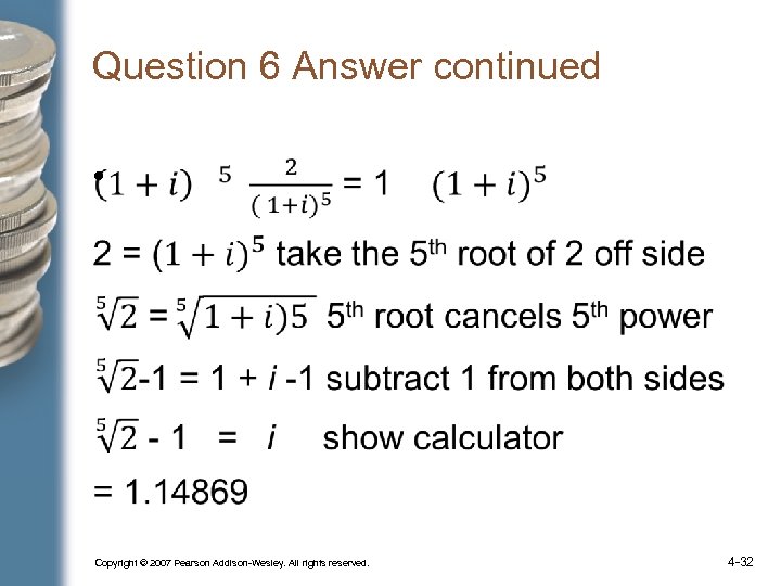 Question 6 Answer continued • Copyright © 2007 Pearson Addison-Wesley. All rights reserved. 4