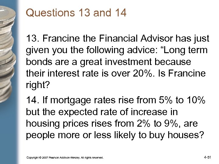 Questions 13 and 14 13. Francine the Financial Advisor has just given you the