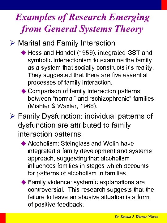 Examples of Research Emerging from General Systems Theory Ø Marital and Family Interaction u