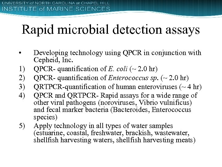 Rapid microbial detection assays • 1) 2) 3) 4) 5) Developing technology using QPCR