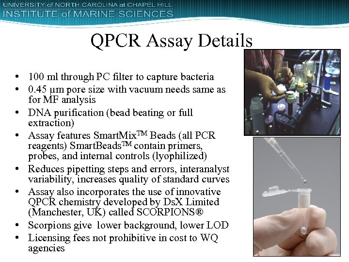 QPCR Assay Details • 100 ml through PC filter to capture bacteria • 0.