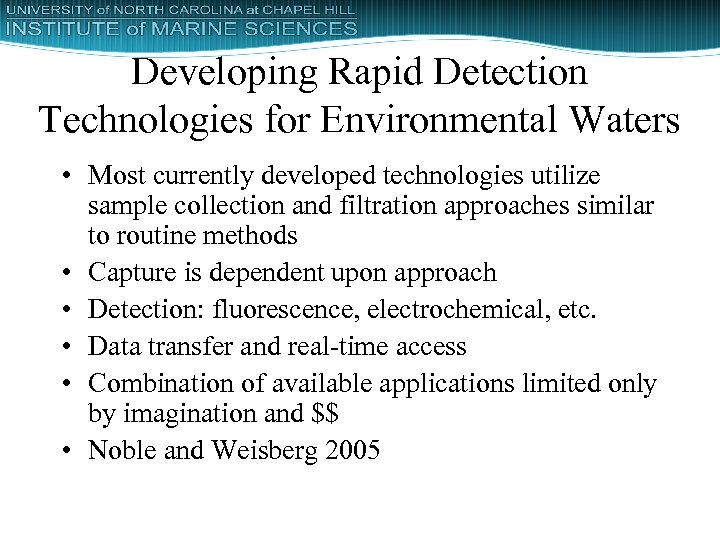 Developing Rapid Detection Technologies for Environmental Waters • Most currently developed technologies utilize sample