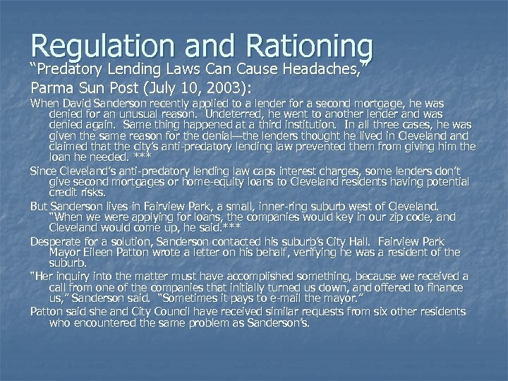 Regulation and Rationing “Predatory Lending Laws Can Cause Headaches, ” Parma Sun Post (July