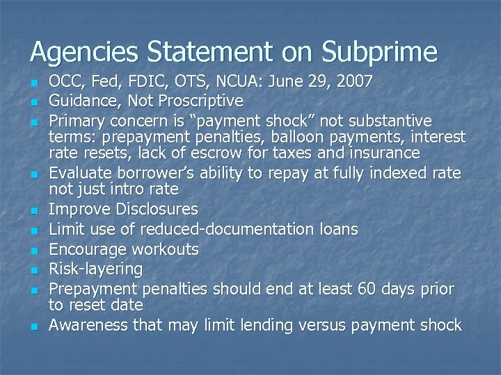 Agencies Statement on Subprime n n n n n OCC, Fed, FDIC, OTS, NCUA: