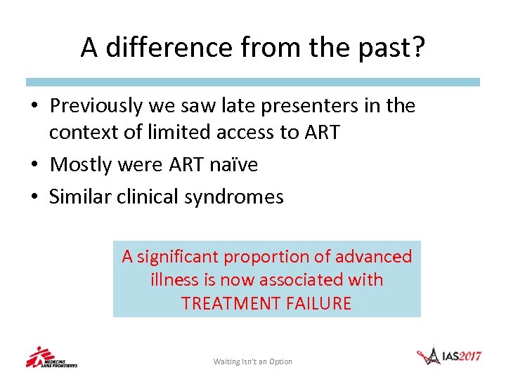 A difference from the past? • Previously we saw late presenters in the context