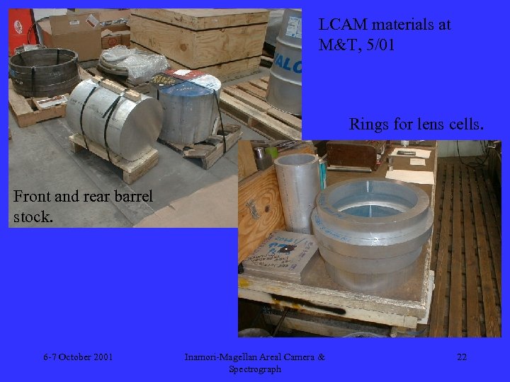 LCAM materials at M&T, 5/01 Rings for lens cells. Front and rear barrel stock.