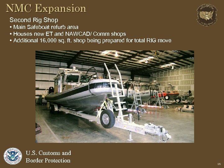 NMC Expansion Second Rig Shop • Main Safeboat refurb area • Houses new ET