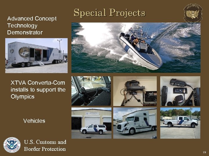 Advanced Concept Technology Demonstrator Special Projects XTVA Converta-Com installs to support the Olympics Vehicles